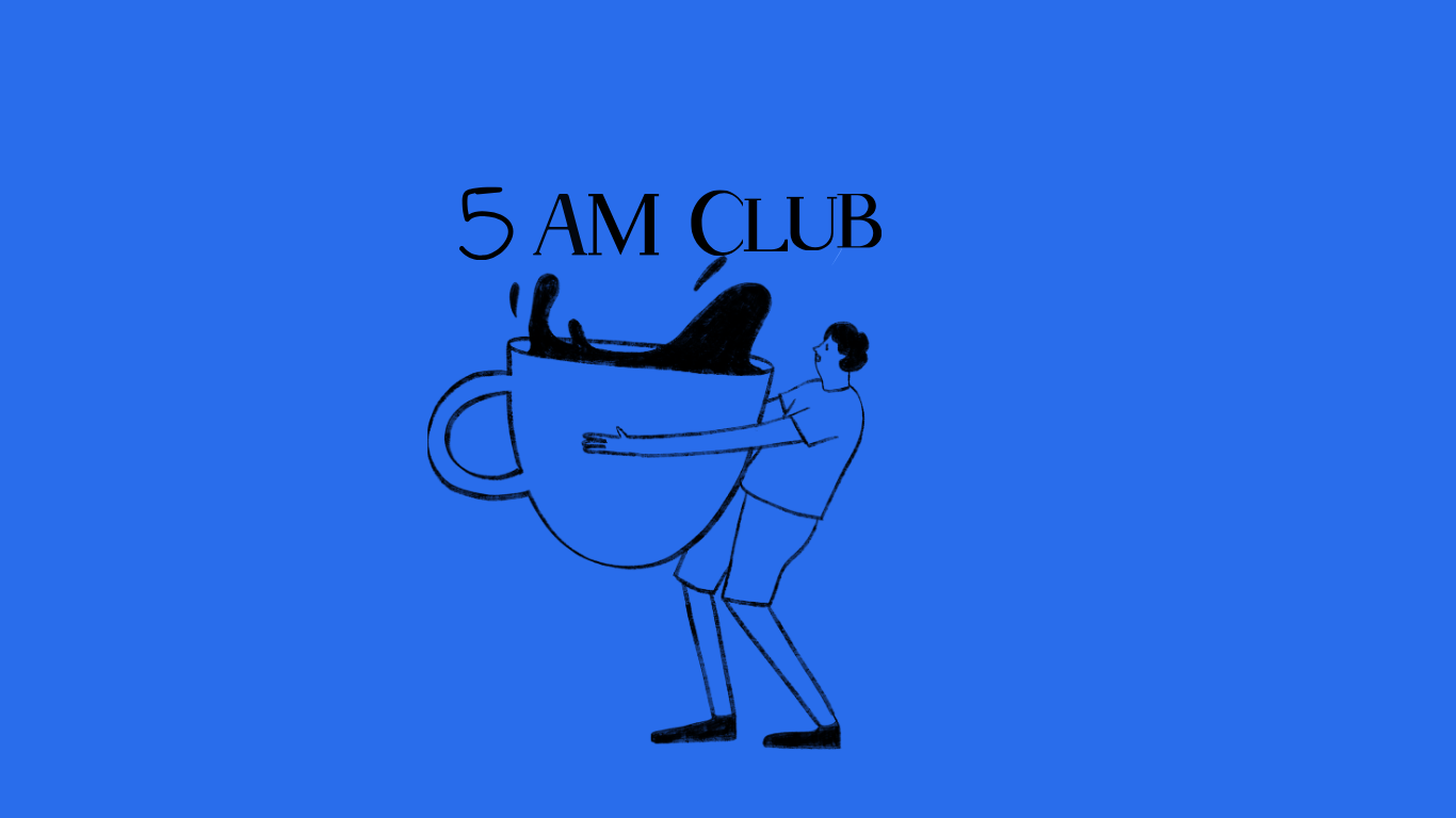 So…About the 5 AM Club